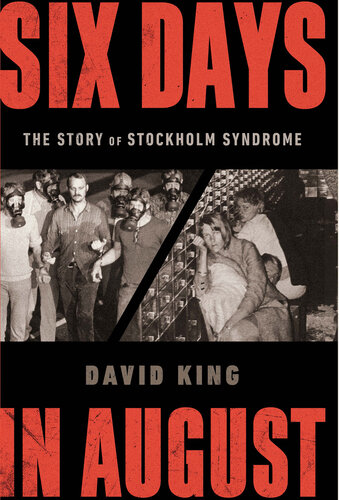Six Days in August ; The Story of Stockholm Syndrome