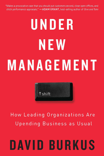 Under new management: How leading organizations are upending business as usual