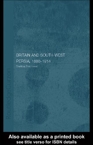 Britain and South-West Persia 1880-1914: A Study in Imperialism and Economic Dependence