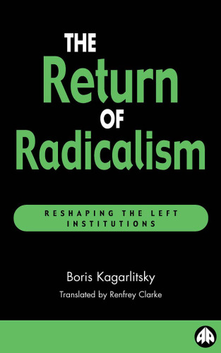 Return Of Radicalism: Reshaping the Left Institutions