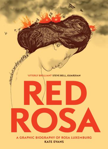 Red Rosa: a graphic bigoraphy of Rosa Luxembourg