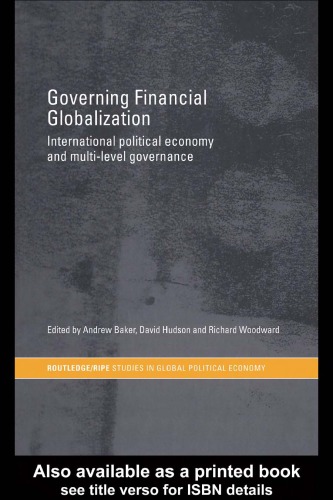 Governing Financial Globalisation: The Political Economy of Multi-level Governance