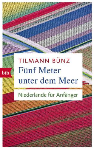 Fünf Meter unter dem Meer Niederlande für Anfänger