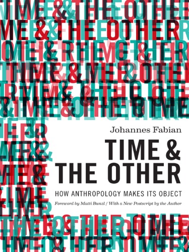 Time and the other: how anthropology makes its object