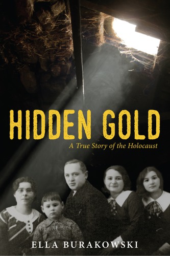 Hidden gold: a true story of the Holocaust