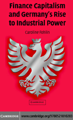 Finance Capitalism and Germany's Rise to Industrial Power