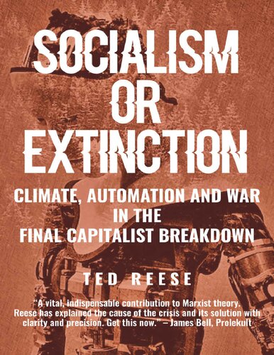 Socialism or Extinction: Climate, Automation and War in the Final Capitalist Breakdown