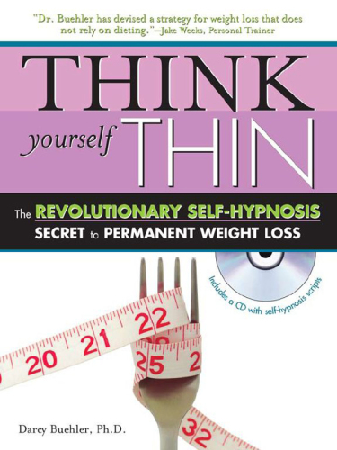 Think yourself thin: change your brain for permanent weight loss