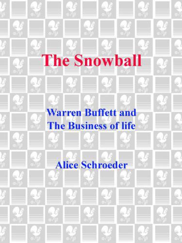 The Snowball: Warren Buffett and the Business of Life