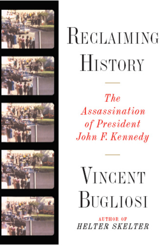 Reclaiming history: the assassination of President John F. Kennedy
