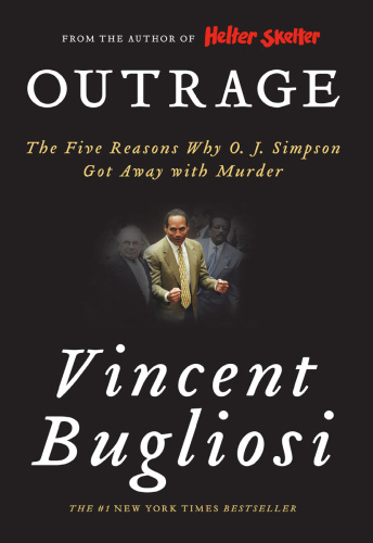 Outrage: the five reasons why O.J. Simpson got away with murder