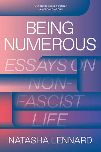 Being numerous: essays on non-fascist life