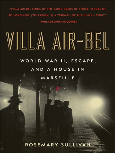 Villa Air-Bel: World War II, escape, and a house in Marseille