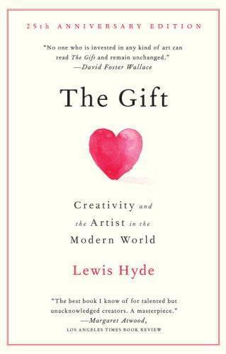 The Gift: Creativity and the Artist in the Modern World