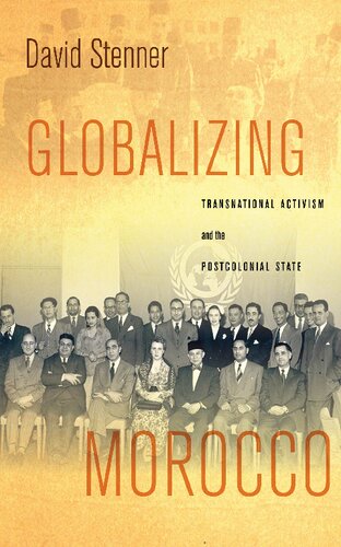 Globalizing Morocco: Transnational Activism and the Post-Colonial State