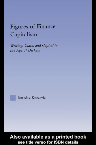 Figures of Finance Capitalism: Writing, Class and Capital in Mid-Victorian Narratives