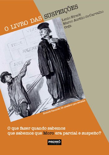 O Livro das Suspeições-O que Fazer Quando Sabemos que Moro era Parcial e Suspeito