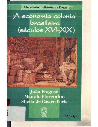 A economia colonial brasileira (Séculos XVI-XIX)