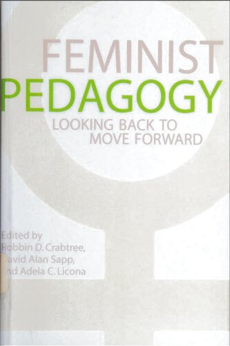 Feminist Pedagogy: Looking Back to Move Forward (A Feminist Formations Reader)