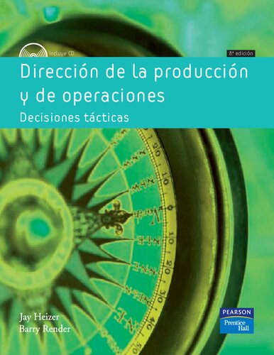 Dirección de la producción y de operaciones: Decisiones tácticas
