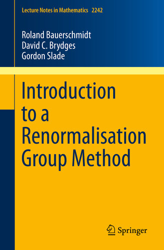 Introduction to a Renormalisation Group Method (Lecture Notes in Mathematics (2242))