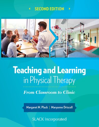 Teaching and learning in physical therapy : from classroom to clinic
