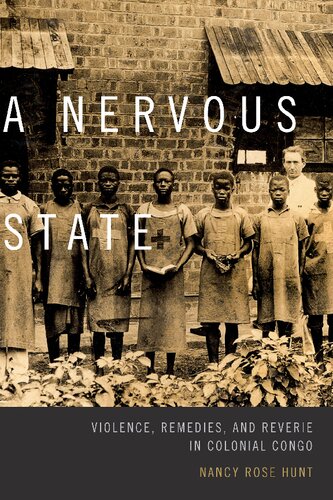 A Nervous State: Violence, Remedies, and Reverie in Colonial Congo