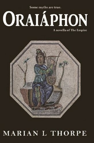 Oraiáphon: A Novella of the Empire