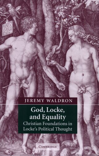 God, Locke, and Equality: Christian Foundations of John Locke’s Political Thought