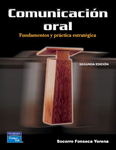 Comunicacion Oral: Fundamentos y Practica Estrategica, 2/ed.