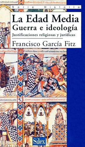 La Edad Media. Guerra e ideología