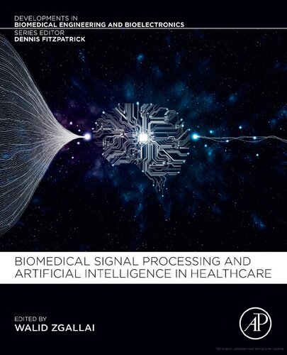 Biomedical Signal Processing and Artificial Intelligence in Healthcare (Developments in Biomedical Engineering and Bioelectronics)