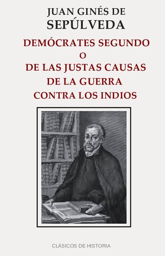 Demócrates segundo, o de las justas causas de la guerra contra los indios