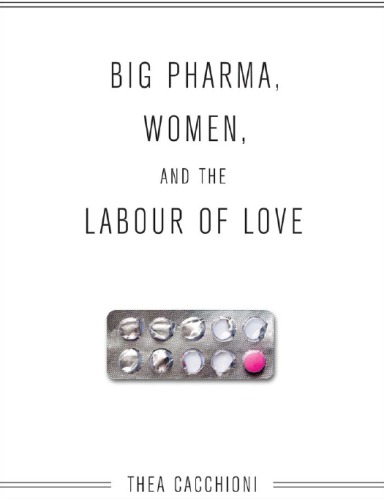 Big pharma, women, and the labour of love
