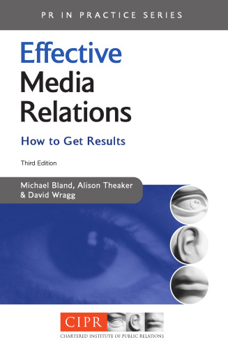 Effective Media Relations: How to Get Results