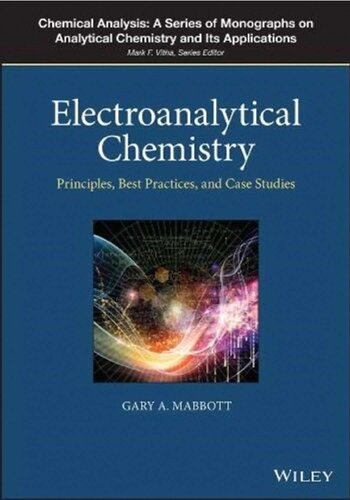 Electroanalytical Chemistry: Principles, Best Practices, and Case Studies
