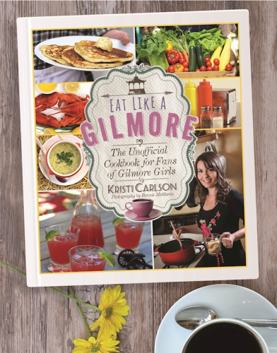 Eat like a Gilmore: the unofficial cookbook for fans of Gilmore Girls