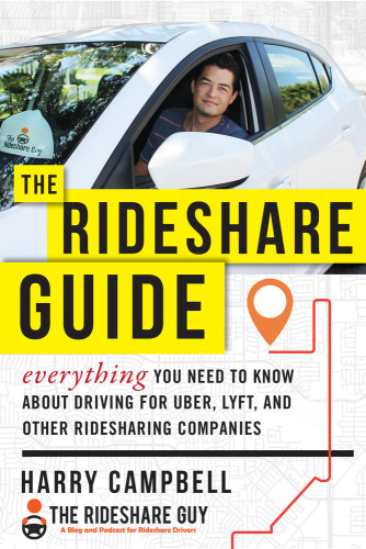 Rideshare Guide: Everything You Need to Know about Driving for Uber, Lyft and Other Ridesharing Companies