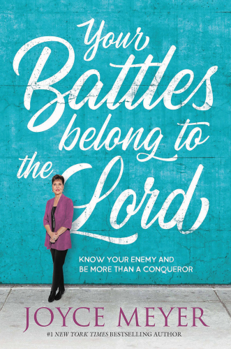 Your battles belong to the Lord: know your enemy and be more than a conqueror