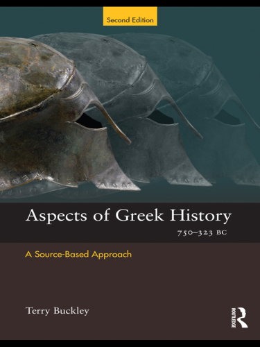 Aspects of Greek history 750-323 BC: a source-based approach
