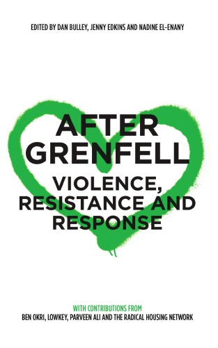 After Grenfell. Violence, resistance and response