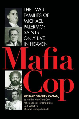 Mafia Cop: The Two Families of Michael Palermo ; Saints Only Live in Heaven
