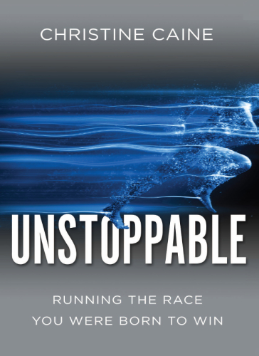 Unstoppable: running the race you were born to win