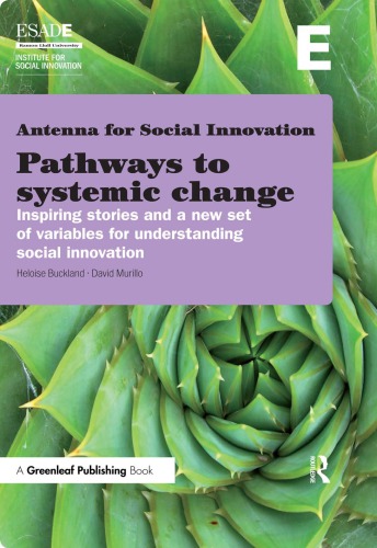 Pathways to Systemic Change: Inspiring Stories and a New Set of Variables for Understanding Social Innovation