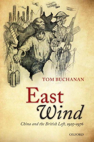 East wind: China and the British left, 1925-1976