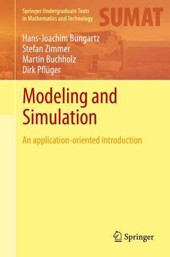 Modeling and Simulation An Application-Oriented Introduction