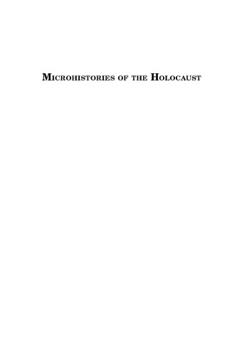 Microhistories of the Holocaust