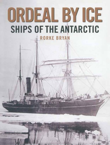Ordeal by ice: ships of the Antarctic