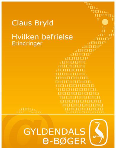 Hvilken befrielse: erindringer