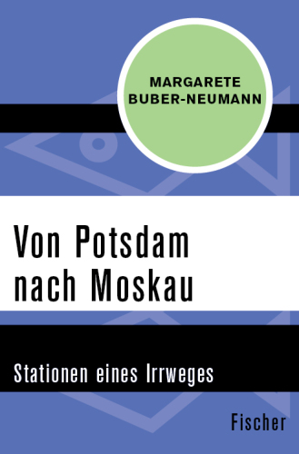 Von Potsdam nach Moskau. Stationen eines Irrweges